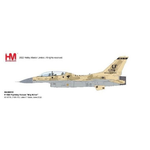 HA38012 - 1/72 F-16D FIGHTING FALCON MIG KILLER 90-0778, 310TH FS, LUKE AF BASE, JUNE 2022